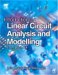 Linear Circuit Analysis and Modelling: From DC to RF
