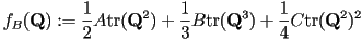 f_B(\mathbf{Q}):=\frac{1}{2}A {\rm tr}(\mathbf{Q}^2) + \frac{1}{3}B{\rm tr}(\mathbf{Q}^3) + \frac{1}{4}C{\rm tr}(\mathbf{Q}^2)^2