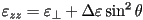 \varepsilon_{zz}=\varepsilon_\perp + \Delta\varepsilon \sin^2\theta