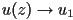 u(z)\rightarrow u_1