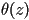 \theta(z)