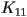 K_{11}