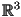 \mathbb{R}^3